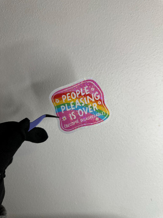 People Pleasing is Over Sticker | Funny Adult Humor, Laptop Decal